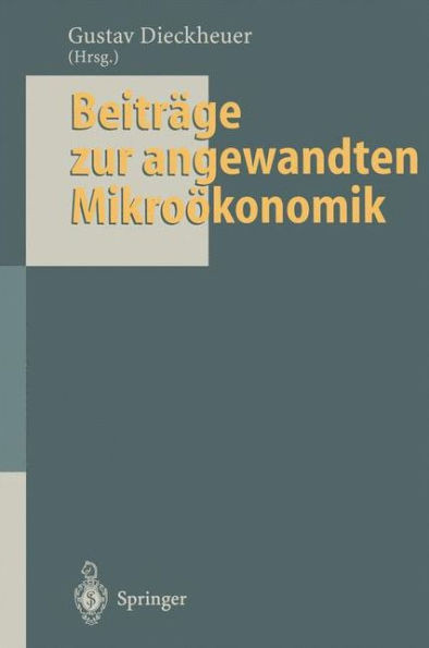 BeitrÃ¤ge Zur Angewandten MikroÃ¶konomik: Jochen Schumann Zum 65. Geburtstag