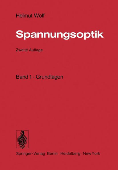 Spannungsoptik: Band 1 - Grundlagen