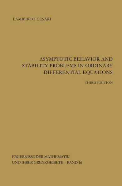 Asymptotic Behavior and Stability Problems in Ordinary Differential Equations