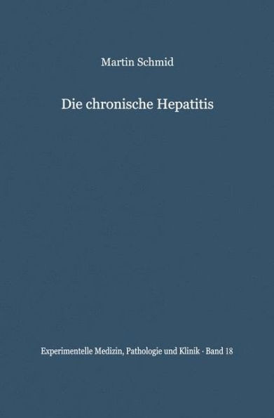 Die Chronische Hepatitis: Verleichende Klinische Und Bioptische Untersuchungen