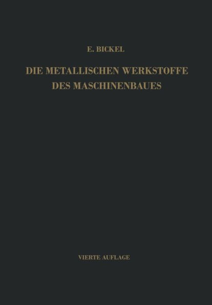 Die Metallischen Werkstoffe Des Maschinenbaues