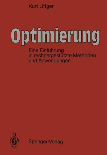Optimierung: Eine Einführung in Rechnergestützte Methoden