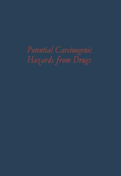 Potential Carcinogenic Hazards from Drugs: Evaluation of Risks