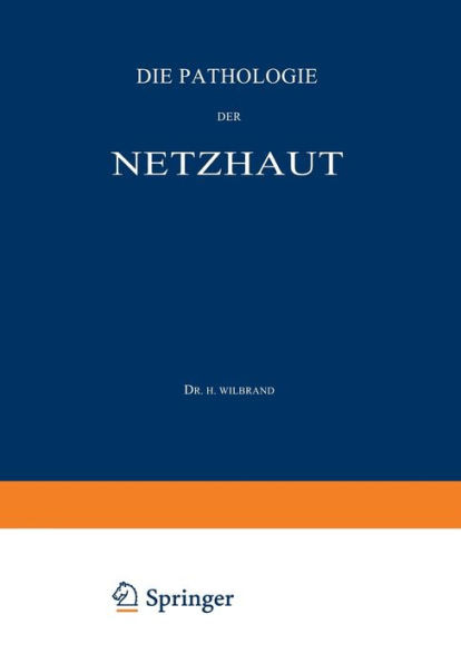 Die Pathologie Der Netzhaut: Ein Handbuch FÃ¼r Augen- Und NervenÃ¤rzte