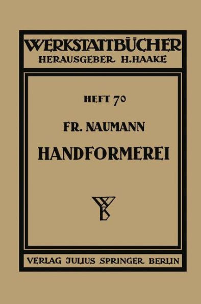 Handformerei: AusgewÃ¤hlte Beispiele Aus Der PRAXIS FÃ¼r Die PRAXIS