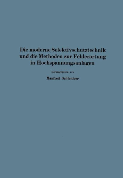 Die Moderne Selektivschutztechnik Und Die Methoden Zur Fehlerortung in Hochspannungsanlagen