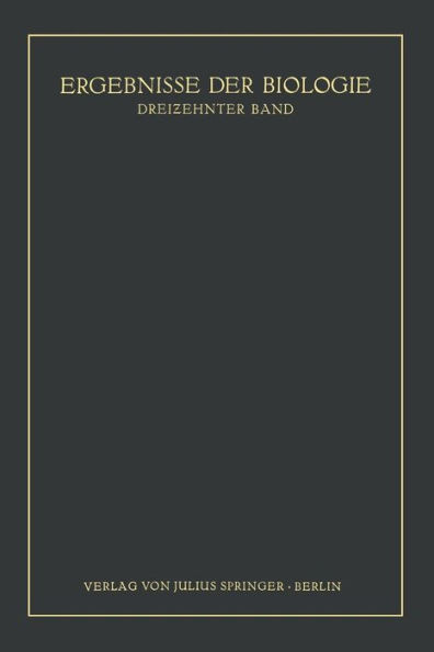 Ergebnisse Der Biologie: Dreizehnter Band
