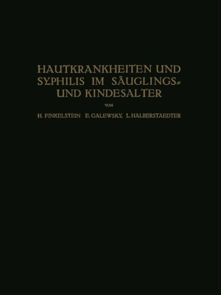 Hautkrankheiten Und Syphilis Im SÃ¤uglings? Und Kindesalter: Ein Atlas