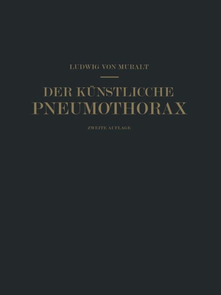 Der KÃ¼nstliche Pneumothorax: Kritische ErÃ¶rterung Und Weitere Erfahrungen