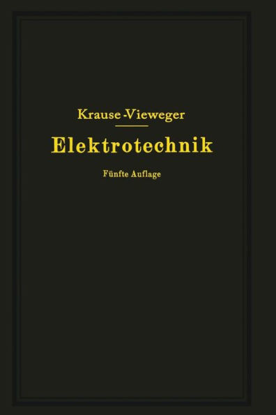 Kurzer Leitfaden Der Elektrotechnik in Allgemeinverständlicher Darstellung Für Unterricht Und PRAXIS