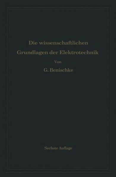 Die Wissenschaftlichen Grundlagen Der Elektrotechnik