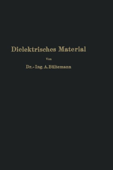 Dielektrisches Material: Beeinflussung Durch Das Elektrische Feld Eigenschaften - PrÃ¼fung - Herstellung