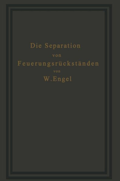Die Separation Von Feuerungsrückständen Und Ihre Wirtschaftlichkeit: Einschließlich Der Brikettierung Und Schlackensteinherstellung