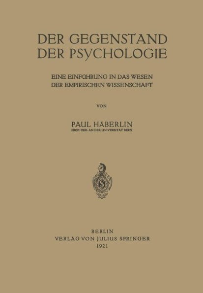 Der Gegenstand Der Psychologie: Eine Einführung in Das Wesen Der Empirischen Wissenschaft