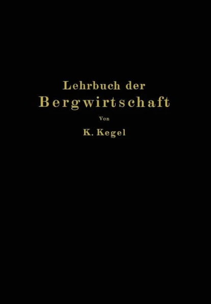 Lehrbuch Der Bergwirtschaft