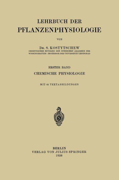 Lehrbuch Der Pflanzenphysiologie: Erster Band Chemische Physiologie