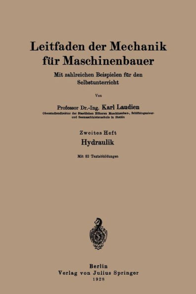 Leitfaden Der Mechanik FÃ¼r Maschinenbauer: Mit Zahlreichen Beispielen FÃ¼r Den Selbstunterricht
