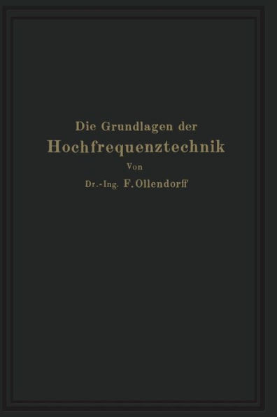 Die Grundlagen Der Hochfrequenztechnik: Eine Einführung in Die Theorie