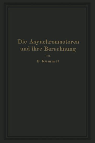 Die Asynchronmotoren Und Ihre Berechnung