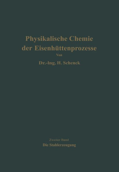 Einführung in Die Physikalische Chemie Der Eisenhüttenprozesse