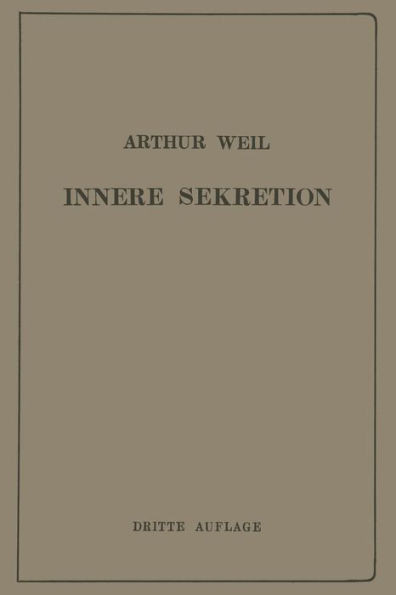 Die Innere Sekretion: Eine Einführung Für Studierende Und Ärzte