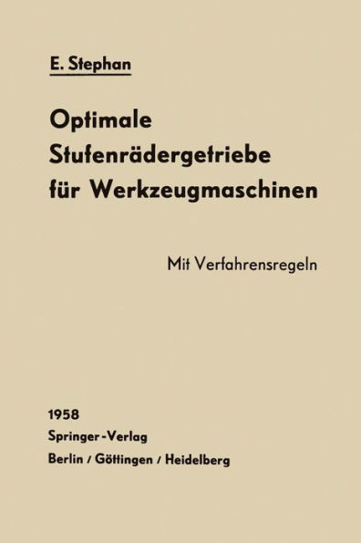 Optimale StufenrÃ¤dergetriebe FÃ¼r Werkzeugmaschinen: Errechnung Und RÃ¤deranordnung
