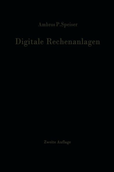 Digitale Rechenanlagen: Grundlagen / Schaltungstechnik / Arbeitsweise Betriebssicherheit