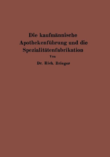 Die KaufmÃ¤nnische ApothekenfÃ¼hrung Und Die SpezialitÃ¤tenfabrikation