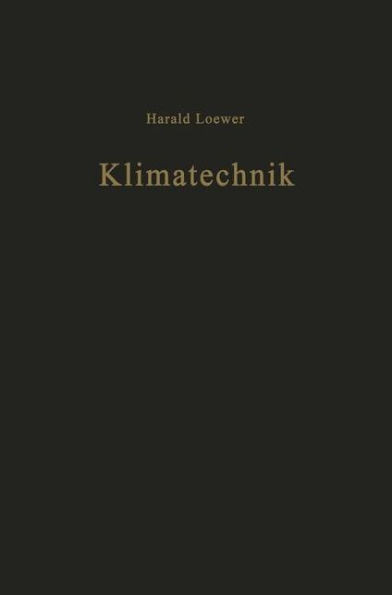 Klimatechnik: Grundlagen Und Anwendungen Der Luftkonditionierung