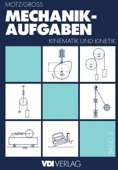 Mechanik-Aufgaben: Kinematik Und Kinetik