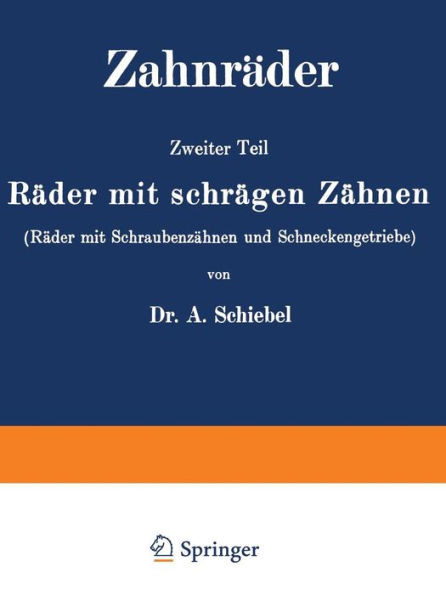ZahnrÃ¤der: Zweiter Teil RÃ¤der Mit SchrÃ¤gen ZÃ¤hnen (RÃ¤der Mit SchraubenzÃ¤hnen Und Schneckengetriebe)
