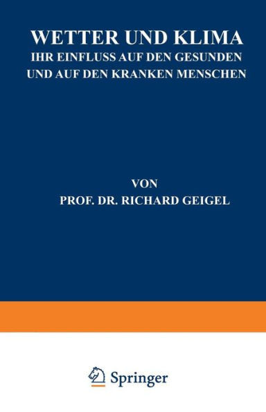 Wetter Und Klima: Ihr Einfluss Auf Den Gesunden Und Auf Den Kranken Menschen