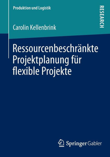 RessourcenbeschrÃ¤nkte Projektplanung FÃ¼r Flexible Projekte