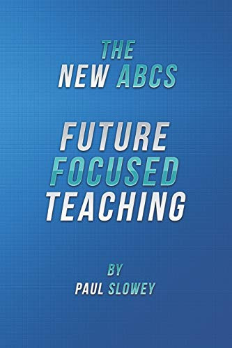 The New ABCs: Future Focused Teaching