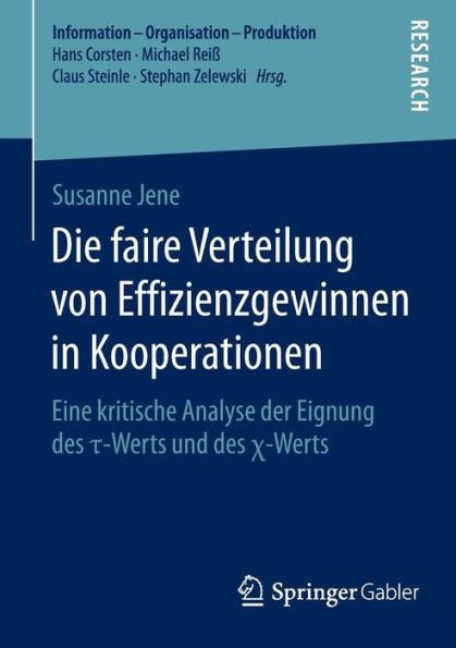 Die Faire Verteilung Von Effizienzgewinnen in Kooperationen: Eine Kritische Analyse Der Eignung Des τ-Werts Und Des χ-Werts