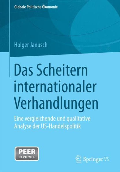 Das Scheitern Internationaler Verhandlungen: Eine Vergleichende Und Qualitative Analyse Der Us-Handelspolitik