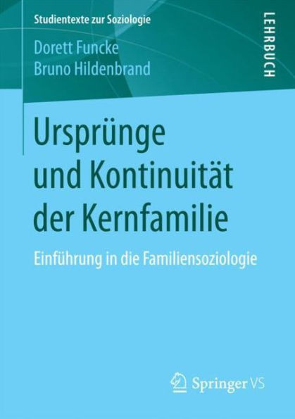 Ursprünge Und Kontinuität Der Kernfamilie: Einführung in Die Familiensoziologie