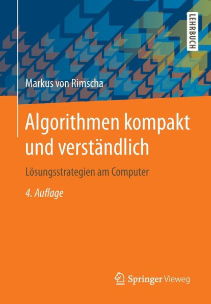 Algorithmen Kompakt Und Verständlich: Lösungsstrategien Am Computer