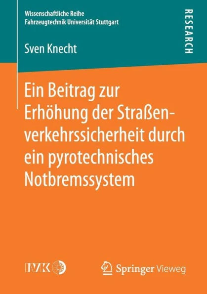 Ein Beitrag Zur ErhÃ¶hung Der StraÃŸenverkehrssicherheit Durch Ein Pyrotechnisches Notbremssystem