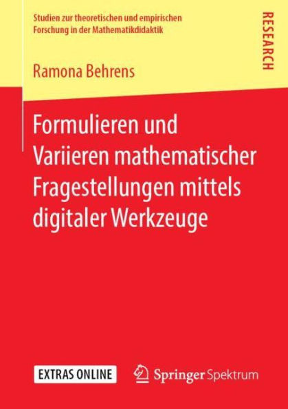 Formulieren Und Variieren Mathematischer Fragestellungen Mittels Digitaler Werkzeuge