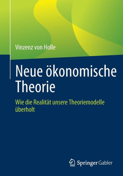 Neue Ã–konomische Theorie: Wie Die RealitÃ¤t Unsere Theoriemodelle Ãœberholt