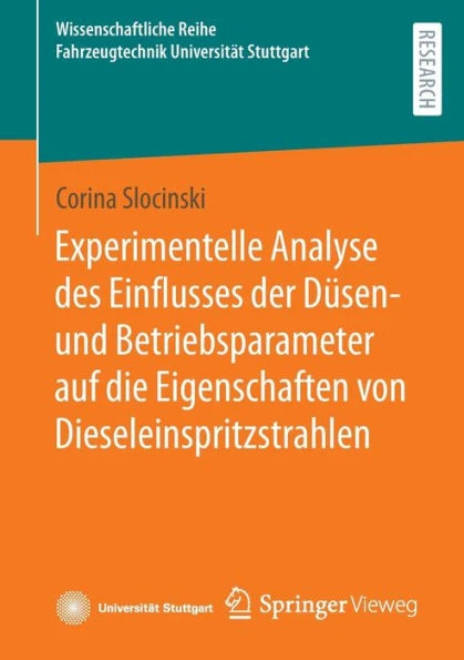 Experimentelle Analyse Des Einflusses Der DÃ¼sen- Und Betriebsparameter Auf Die Eigenschaften Von Dieseleinspritzstrahlen