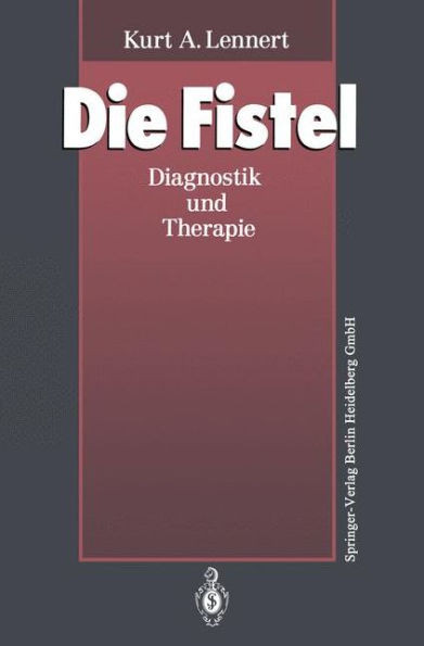 Die Fistel: Diagnostik Und Therapie