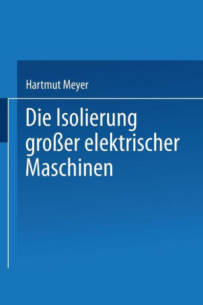 Die Isolierung Großer Elektrischer Maschinen