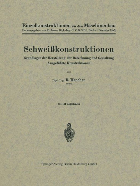 Schweißkonstruktionen: Grundlagen Der Herstellung, Der Berechnung Und Gestaltung Ausgeführte Konstruktionen