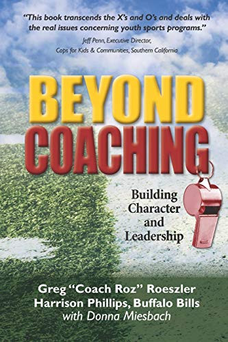 Beyond Coaching: Building Character and Leadership