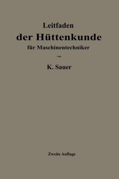 Leitfaden Der Hüttenkunde Für Maschinentechniker
