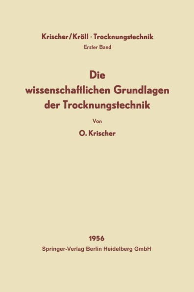 Die wissenschaftlichen Grundlagen der Trocknungstechnik