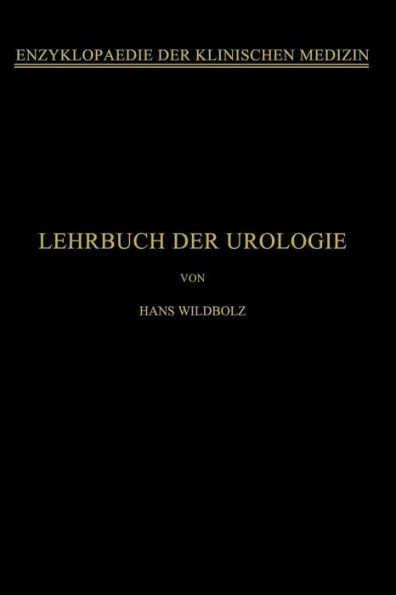 Lehrbuch Der Urologie: Und Der Chirurgischen Krankheiten Der Männlichen Geschlechtsorgane
