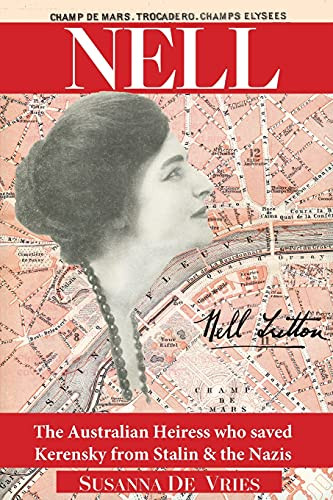 Nell: The Australian Heiress Who Saved Kerensky from Stalin & the Nazis - 9780980621679